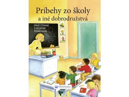 Príbehy zo školy a iné dobrodružstvá (Stav Nová - lehce poškozená)