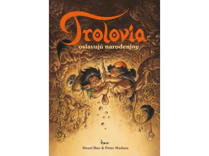 Trolovia oslavujú narodeniny (Stav Nová - lehce poškozená)