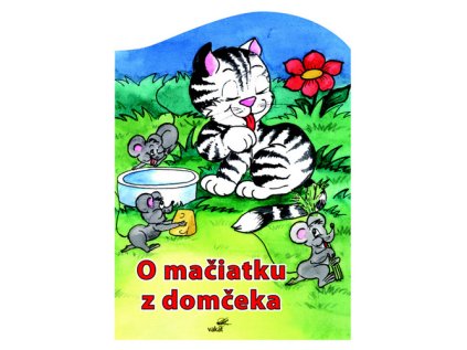 O mačiatku z domčeka (Stav Nová - lehce poškozená)