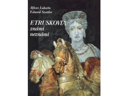 Etruskovia známi neznámi (Stav Nová - lehce poškozená)