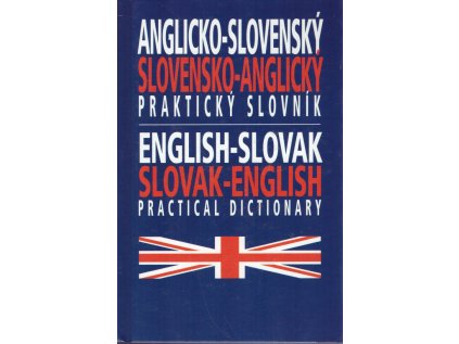Anglicko-slovenský, slovensko-anglický praktický slovník (Stav Nová - lehce poškozená)
