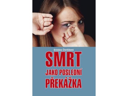 Smrt jako poslední překážka (Stav Nová - lehce poškozená)