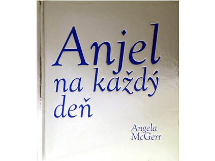 Anjel na každý deň (Stav Nová - lehce poškozená)
