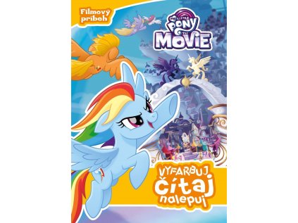 My Little Pony film - Vyfarbuj, čítaj, nalepuj (Stav Nová - lehce poškozená)