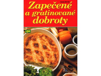 Zapečené a gratinované dobroty (Stav Nová - lehce poškozená)