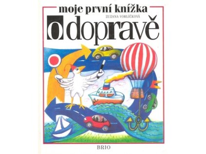 Moje první knížka o dopravě (Stav Nová - lehce poškozená)