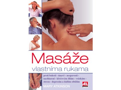 Masáže vlastníma rukama (Stav Nová - lehce poškozená)