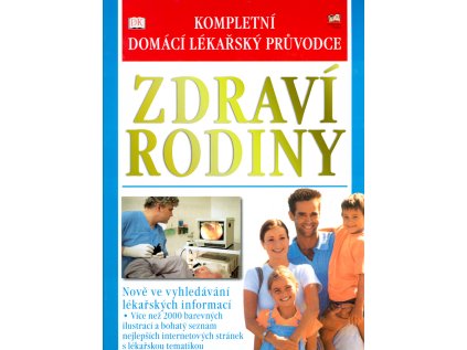 Zdraví rodiny - Kompletní domácí lékařský průvodce (Stav Nová - lehce poškozená)