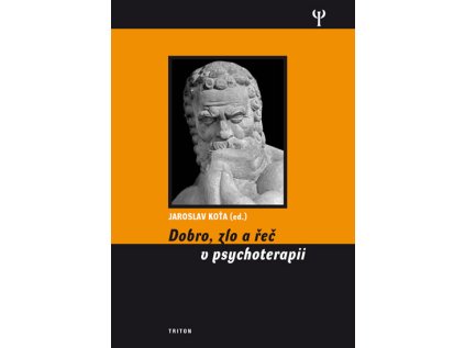 Dobro, zlo a řeč v psychoterapii (Stav Nová - lehce poškozená)