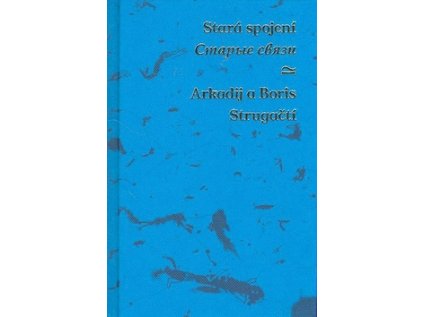 Stará spojení Staryje svjazi (Stav Nová - lehce poškozená)