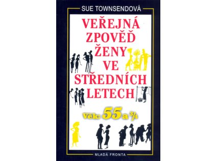 Veřejná zpověď ženy ve středních letech - Věk 55 a 3/4 (Stav Nová - lehce poškozená)