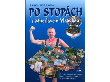 Po stopách s Miroslavem Vladykou (Stav Nová - lehce poškozená)