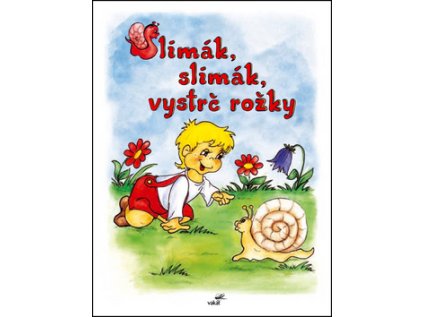 Slimák, slimák vystrč rožky