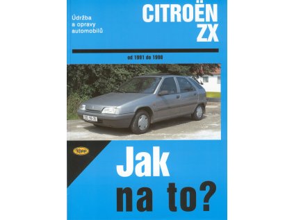 Jak na to?: Citroën ZX (1991 - 1998) (Stav Nová - lehce poškozená)