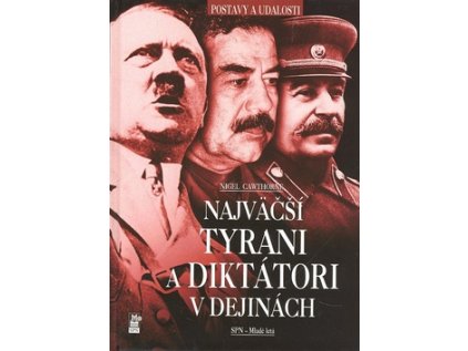 Najväčší tyrani a diktátori v dejinách (Stav Nová - lehce poškozená)
