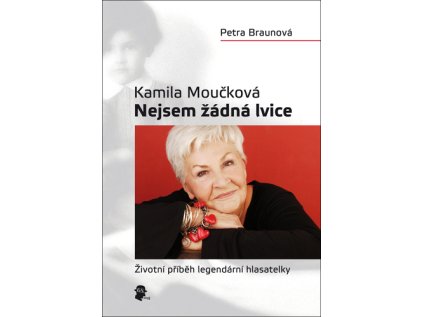 Kamila Moučková Nejsem žádná lvice (Stav Použité zboží - jako nová)