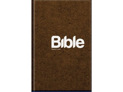 BIBLE překlad 21. století - XL (Stav Použité zboží - jako nová)