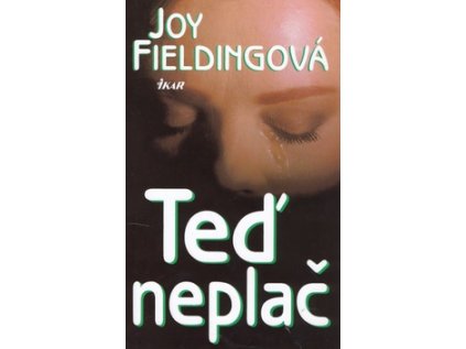 Teď neplač (Stav Použité zboží - jako nová)