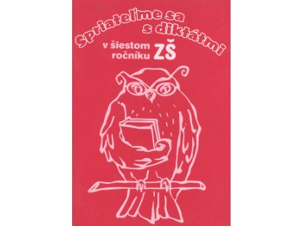 Spriateľme sa s diktátmi v šiestom ročníku ZŠ (Stav Nová - lehce poškozená)