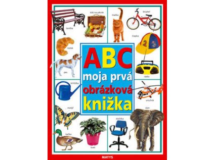 ABC moja prvá obrázková knižka (Stav Nová - lehce poškozená)