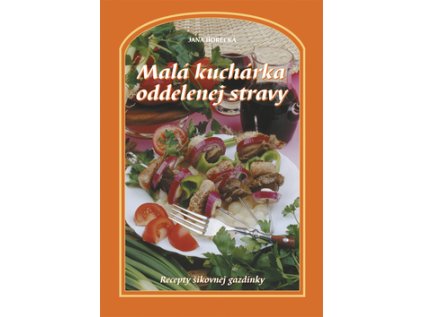 Malá kuchárka oddelenej stravy (Stav Nová - lehce poškozená)