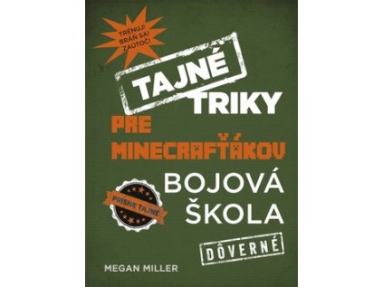 Tajné triky pre Minecrafťákov: Bojová škola (Stav Nová - lehce poškozená)