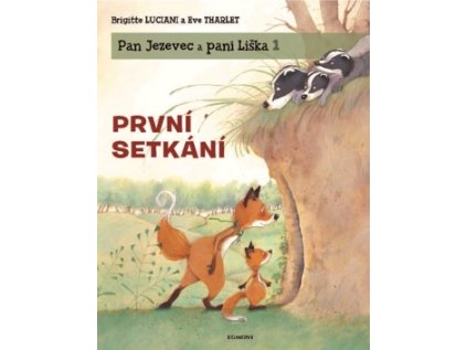 Pan Jezevec a paní Liška 1 První setkání (Stav Nová - lehce poškozená)