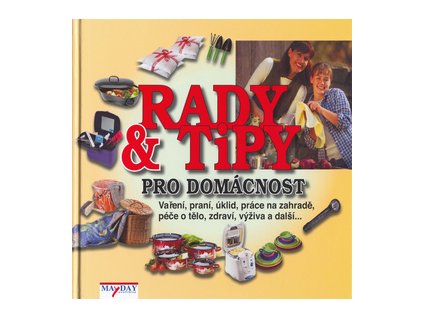 Rady a tipy pro domácnost (Stav Nová - lehce poškozená)