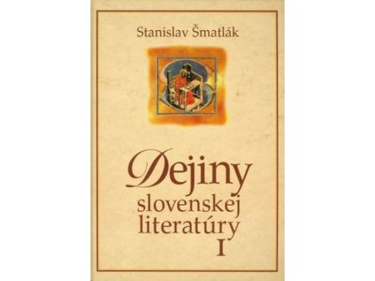 Dejiny slovenskej literatúry I (Stav Nová - lehce poškozená)