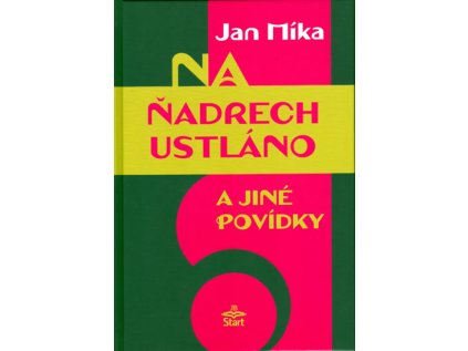 Na ňadrech ustláno a jiné povídky (Stav Nová - lehce poškozená)