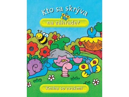 Kto sa skrýva na záhrade? (Stav Nová - lehce poškozená)