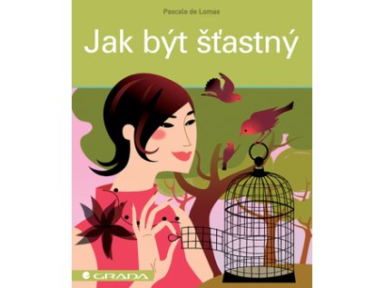 Jak být šťastný (Stav Nová - lehce poškozená)