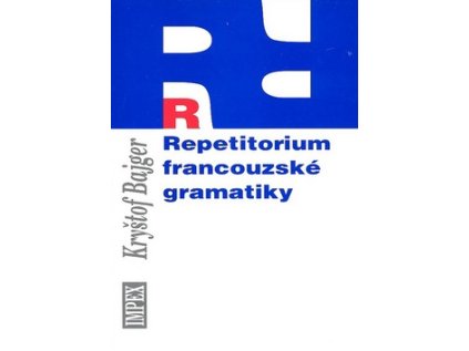 Repetitorium francouzské gramatiky (Stav Nová - lehce poškozená)