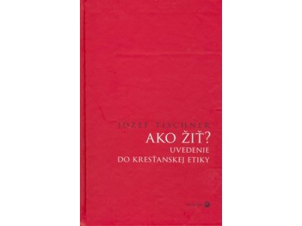 Ako žiť? (Stav Nová - lehce poškozená)