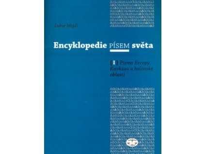 Encyklopedie písem světa I. (Stav Nová - lehce poškozená)