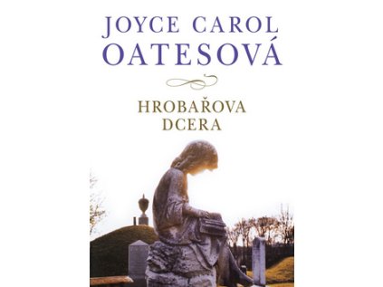 Hrobařova dcera (Stav Použité zboží - Jako nová)