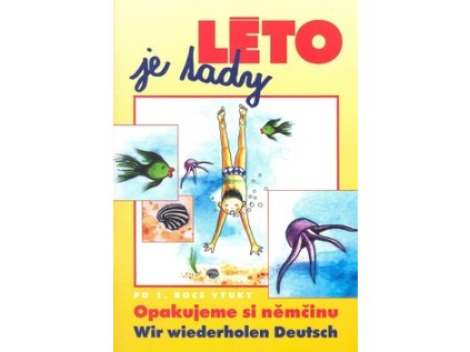 Léto je tady opakujeme si němčinu (Stav Nová - lehce poškozená)