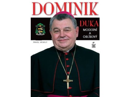 Dominik Duka - Moderní a oblíbený (Stav Nová - lehce poškozená)