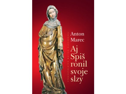 Aj Spiš ronil slzy (Stav Nová - lehce poškozená)