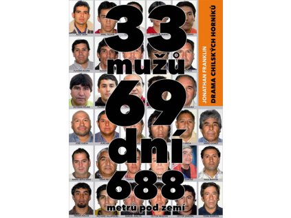 33 mužů, 69 dní, 688 metrů pod zemí - Drama chilských horníků (Stav Nová - lehce poškozená)