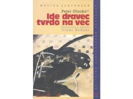 Ide dravec tvrdo na vec (Stav Nová - lehce poškozená)