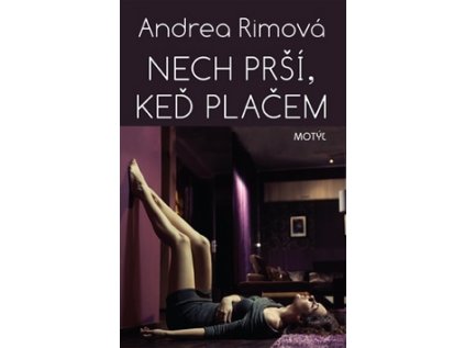 Nech prší, keď plačem (Stav Nová - lehce poškozená)