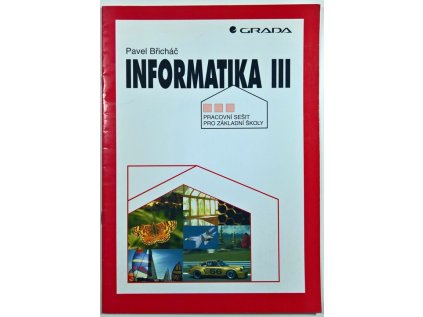Informatika 3. ZŠ Pracovní sešit (Stav Nová - lehce poškozená)
