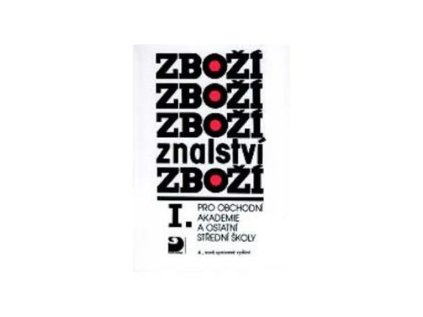 Zbožíznalství I. - pro OA a ostatní SŠ