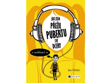 Jak jsem přežil pubertu své dcery (Stav Nová - lehce poškozená)