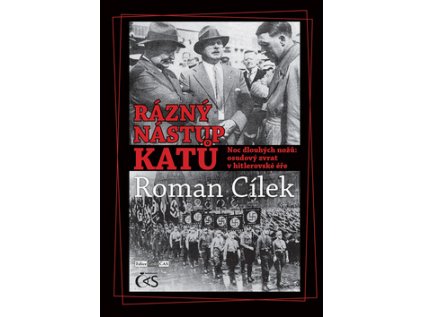 Rázný nástup katů - Noc dlouhých nožů: osudový zvrat v hitlerovské éře (Stav Nová)