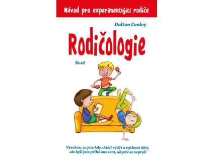 Rodičologie - Návod pro experimentující rodiče (Stav Nová - lehce poškozená)