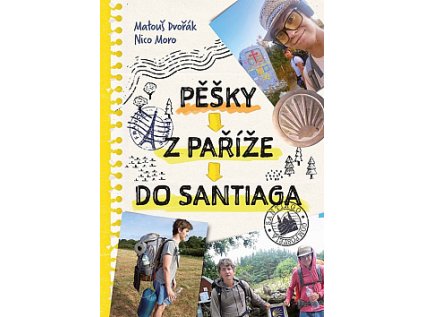 Pěšky z Paříže do Santiaga (Stav Nová - lehce poškozená)