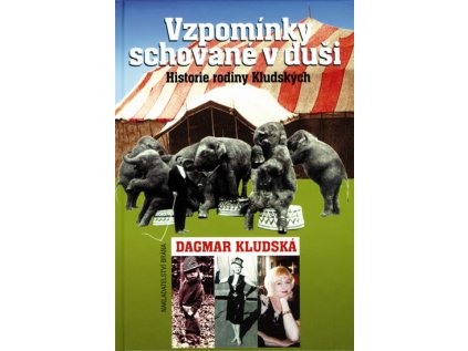 Vzpomínky schované v duši - Historie rodiny Kludských (Stav Nová - lehce poškozená)