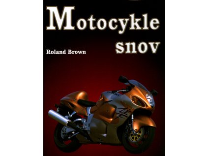 Motocykle snov (Stav Nová - lehce poškozená)